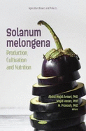 Solanum melongena: Production, Cultivation and Nutrition