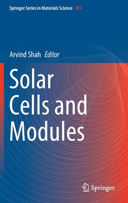 Solar Cells and Modules - Shah, Arvind (Editor)