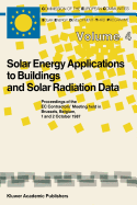 Solar Energy Applications to Buildings and Solar Radiation Data: Proceedings of the EC Contractors' Meeting Held in Brussels, Belgium, 1 and 2 October 1987