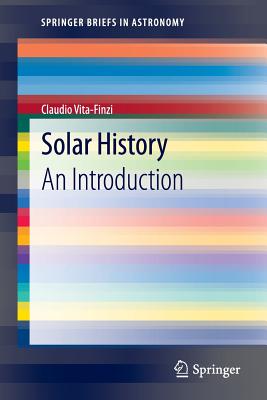 Solar History: An Introduction - Vita-Finzi, Claudio