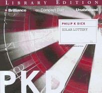 Solar Lottery - Dick, Philip K, and De Vries, David (Read by)