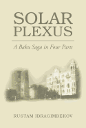 Solar Plexus: A Baku Saga in Four Parts