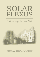 Solar Plexus: A Baku Saga in Four Parts