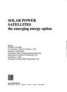 Solar Power Satellites: The Emerging Energy Option