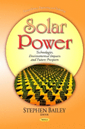 Solar Power: Technologies, Environmental Impacts and Future Prospects