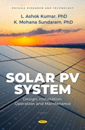Solar PV System: Design, Installation, Operation and Maintenance