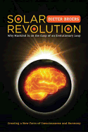 Solar Revolution: Why Mankind Is on the Cusp of an Evolutionary Leap