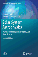 Solar System Astrophysics: Planetary Atmospheres and the Outer Solar System