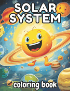 Solar System Coloring Book: Planets for Kids: Fun, Easy and Educational Solar System Coloring Book for Toddlers, Girls, and Boys