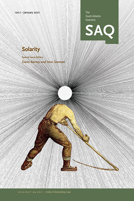 Solarity - Barney, Darin (Editor), and Szeman, Imre (Editor)