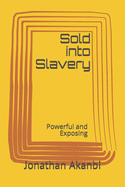 Sold into Slavery Unknowingly