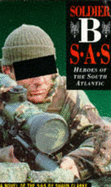 Soldier B: SAS - Heroes of the South Atlantic