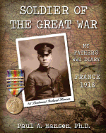 Soldier of the Great War: My Fathers Diary of 1918 in WW I in France