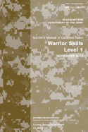 Soldier Training Publication STP 21-1-SMCT Soldier's Manual of Common Tasks Warrior Skills Level 1 September 2012