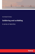 Soldiering and scribbling: A series of sketches