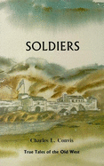 Soldiers - Convis, Charles L, Jr.