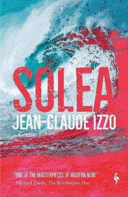 Solea - Izzo, Jean-Claude, and Curtis, Howard (Translated by)