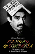 Soledad & Compañía: Un Retrato a Voces de Gabriel García Márquez