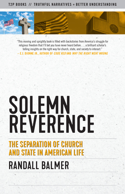 Solemn Reverence: The Separation of Church and State in American Life - Balmer, Randall