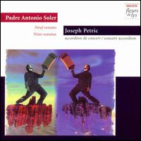 Soler: Nine Sonatas - Joseph Petric (accordion)