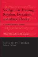 Solfege, Ear Training, Rhythm, Dictation, and Music Theory: A Comprehensive Course