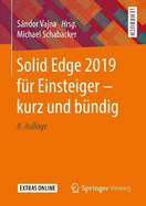 Solid Edge 2019 Fr Einsteiger - Kurz Und Bndig