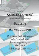 Solid Edge 2024 Bauteile: Anwendungen