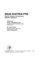 Solid Electrolytes: General Principles, Characterization, Materials, Applications