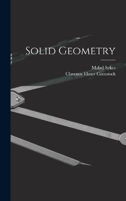 Solid Geometry - Sykes, Mabel, and Comstock, Clarence Elmer