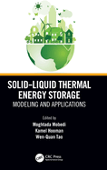 Solid-Liquid Thermal Energy Storage: Modeling and Applications