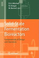 Solid-State Fermentation Bioreactors: Fundamentals of Design and Operation