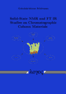 Solid-State NMR and FT IR Studies on Chromatographic Column Materials