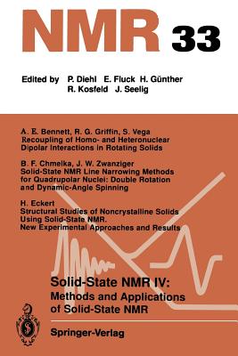 Solid-State NMR IV Methods and Applications of Solid-State NMR: Methods and Applications of Solid-State NMR - Blmich, B (Guest editor), and Bennett, A E (Contributions by), and Chmelka, B F (Contributions by)