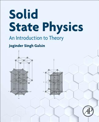 Solid State Physics: An Introduction to Theory - Galsin, Joginder Singh