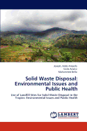 Solid Waste Disposal: Environmental Issues and Public Health