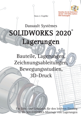 Solidworks 2020 Lagerungen: Ein Lehr- und Lernbuch f?r den leichten Einstieg in die Solidworks-Montage von Lagerungen - Engelke, Hans-J