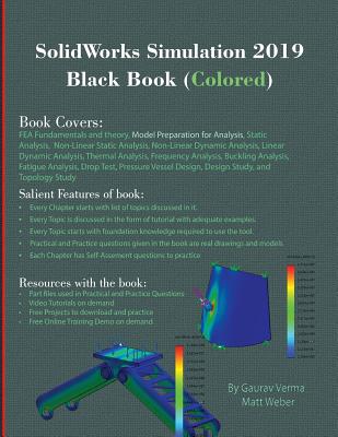 SolidWorks Simulation 2019 Black Book (Colored) - Verma, Gaurav, and Weber, Matt