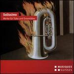 Solissimo: Werke fr Tuba und Ensembles