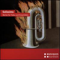 Solissimo: Werke fr Tuba und Ensembles - Daniel Schdeli (tuba); Swiss Army Brass Band; Dominique Roggen (conductor)