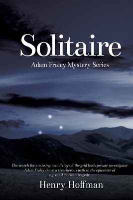 Solitaire: An Adam Fraley Mystery - Hoffman, Henry