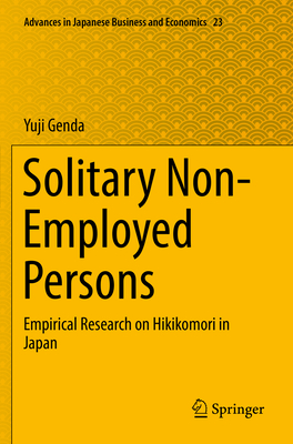 Solitary Non-Employed Persons: Empirical Research on Hikikomori in Japan - Genda, Yuji