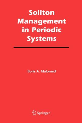 Soliton Management in Periodic Systems - Malomed, Boris A