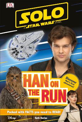 Solo A Star Wars Story Han on the Run - Davies, Beth, and DK