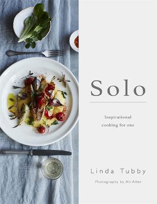 Solo: Cooking and Eating for One - Tubby, Linda