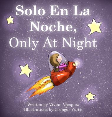 Solo En La Noche, Only at Night - Vasquez, Vivian