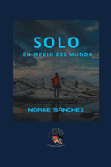 Solo En Medio del Mundo