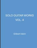 Solo Guitar Works Vol.4