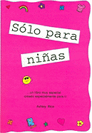 Solo Para Ninas! (Spanish "Girls Rule!")