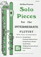 Solo Pieces for the Intermediate Flutist: With Piano Accompaniment - Gilliam, Dona (Compiled by), and McCaskill, Mizzy (Compiled by)