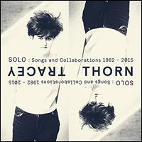 Solo: Songs and Collaborations 1982-2015 - Tracey Thorn
